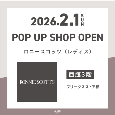 西館3階に「ロニースコッツ」がPOP UP SHOP OPEN!!