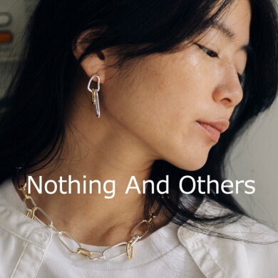Nothing And Others     5/9(金)～5/25(日)期間限定開催