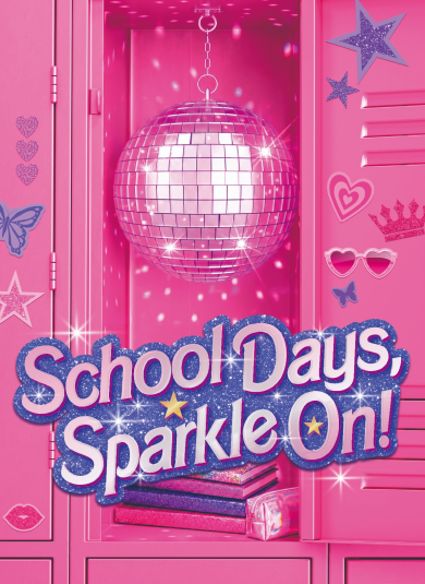 School Days, Sparkle On!